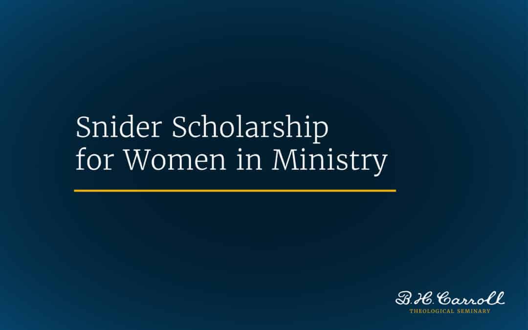 Snider Scholarship for Women in Ministry