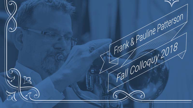 Registration for Frank & Pauline Patterson Fall Colloquy 2018 Now Open